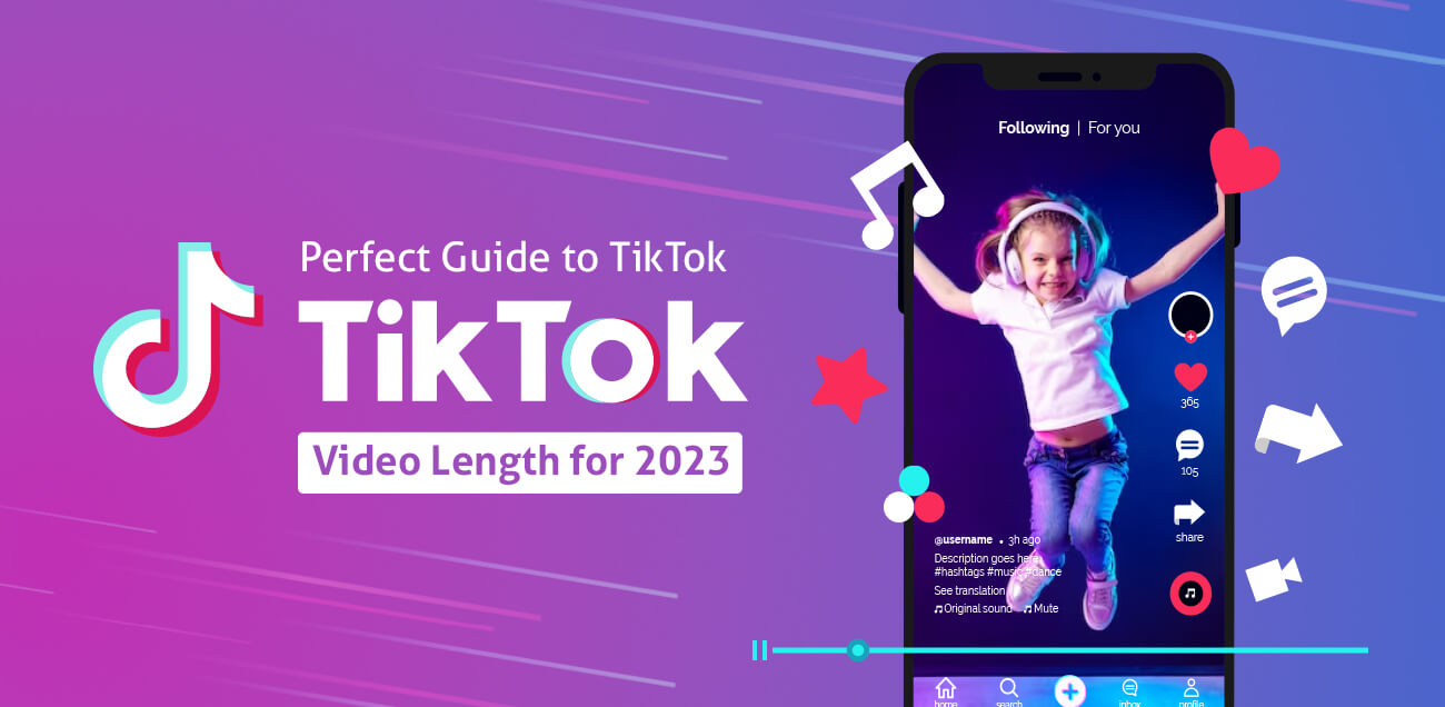 Perfect Guide to TikTok Video Length for 2023 - PGBS